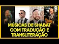 Lagu 🎼⏰ MÚSICAS JUDAICAS DE SHABAT COM TRADUÇÃO | Shabbat songs | Canciones de Shabat