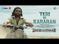 Lagu Teri Ni Kararan | Dhurandhar | Ranveer Singh, Shashwat Sachdev, Diljit Dosanjh, Lal Chand Yamla Jatt