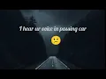Download Lagu I hear your voice in passing cars song