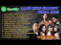 NO IKLAN | KUMPULAN LAGU HITS SPOTIFY TIKTOK VIRAL 2025 - LAGU INDONESIA TERBAIK