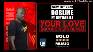 dosline your love ft rethabile mcgee keys remix 