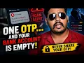 One OTP And Your Bank Account Is EMPTY Real Scam Explained
