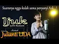 Download Lagu Ijuk - Iyeth Bustami (Dangdut Melayu) | Cover by Julianti LIDA (Video Lirik)