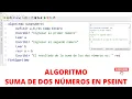 Algoritmo en Pseint Suma de dos numeros