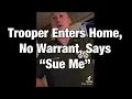 WV Trooper Walks in House and Demands to be Sued