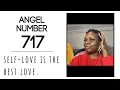 Angel Number 717 Self love is the best love