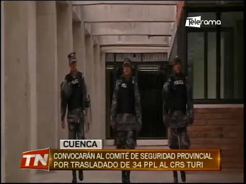 Convocatoria al comité de seguridad provincial por traslado de 34 PPL al CRS Turi