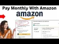 How To Pay Monthly With Amazon 2025 Full Guide