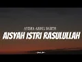 Download Lagu AYISHA ABDUL BASITH - Aisyah Istri Rasulullah |  