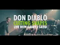 Don Diablo - Cutting Shapes Live with Gabby J David