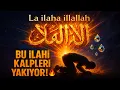 Download Lagu Bu İlahi Kalbinizi Titretecek! La ilaha illallah