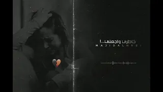 أغاني ليبية  حزينة  بطئ                                 مازلت نبكي خاطري واجعني        دندنها