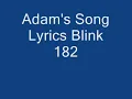 Blink 182 Adam's Song Lyrics