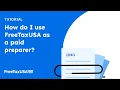 How to use FreeTaxUSA as a paid preparer