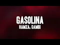 Hamza - Gasolina (feat. Gambi) (Paroles/Lyrics)