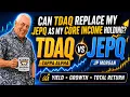 TDAQ vs JEPQ Can TDAQ Replace JEPQ for Retirement Income