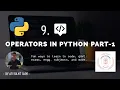 09 Operators In Python Part-1 Python Tutorial Complete Python By Arihant Jain
