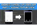 Android Camera2 API App - Part 3 Adding TextureView for displaying the