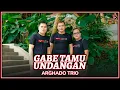 Download Lagu Arghado Trio - Gabe Tamu Undangan (Official Music Video)