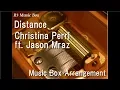 Download Lagu Distance/Christina Perri ft. Jason Mraz [Music Box]