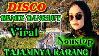 tagam nya karang latest disco remix full bass top most hits dangdut songs 2025