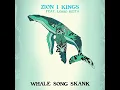Whale Song Skank - Zion I Kings feat. Losso Keita  (Official Audio)