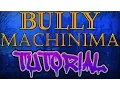 Bully Machinima Tutorial INTRODUCTION