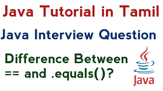 58 Difference between operator and equals method in Java String Tamil Java Interview