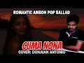 Download Lagu ROMANTIC AMBON POP BALLAD,🎵 CUMA NONA, LAGU AMBON PALING ASYIK BUAT YANG LAGI JATUH CINTA@candumusik