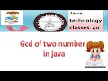 gcd of two numbers in java