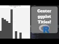 How to Center ggplot Titles R