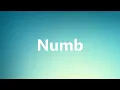 Numb - Medical Definition and Pronunciation