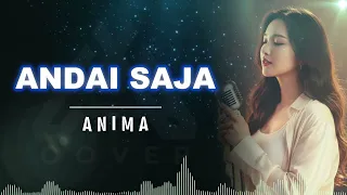 andai saja anima al cover vocal cewek