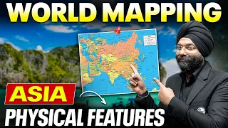 Complete Asia Mapping - Physical Features Seas Mountains Lakes Minerals Plants Animals
