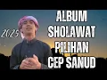 Download Lagu TERBARU ‼️ALBUM LAGU SHOLAWAT PILIHAN - CEP SANUD Ft RONAN SAIFUL GOBAN (RSG)