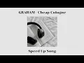 Download Lagu GRAHAM - Cheap Cologne [speed up]