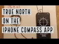 True North on the iPhone Compass App