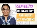Extracting Maximum element from Max Heap Increase key and Insert Key functions