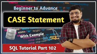 CASE Statement in MySQL SQL Tutorial PART 102