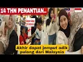 BERTAHUN DI MALAYSIA, HARI INI ADIK SAYA PULANG🏠