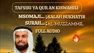 surah al muzzammil tafsiri qur an kiswahili by salah bukhatir kenya swahili tanzania quran