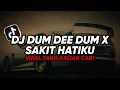 Download Lagu DJ DUM DEE DUM X SAKIT HATIKU | VIRAL TIKTOK TERBARU YANG KALIAN CARI