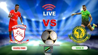 LIVE COASTAL UNION FC VS YANGA SC LIGI KUU TANZANIA BARA NBC PREMIER LEAGUE AZIZ KII LEO LIVE 