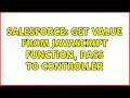 Salesforce Get value from Javascript function pass to controller 2 Solutions