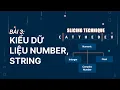 Python Basic Bai 3 Kieu du lieu Number String