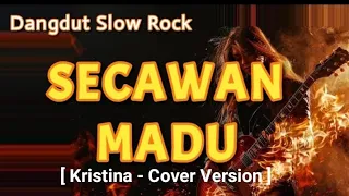 secawan madu dangdut slow rock version kristina cover version 