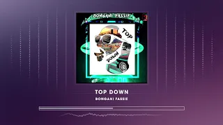 bongani fassie top down