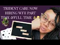 TRIDENT CARE NOW HIRING WFH PART TIME FULL TIME GREAT SCHEDULE FOR EVENINGS