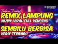 Lagu REMIX LAMPUNG SEMBILU BERBISA VERSI TERBARU RILISAN TERVIRAL | MUSIK FYP KENCENG FULL BASS 2025