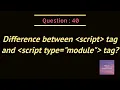 Difference between script tag and script with type module tag